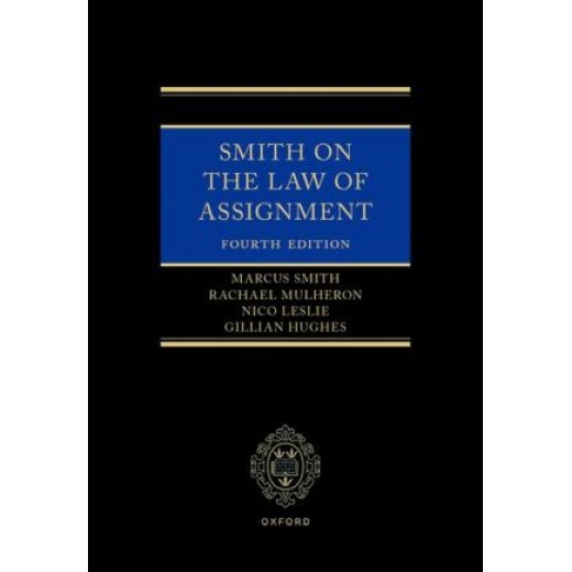 * Smith on The Law of Assignment 4th ed